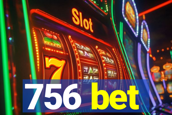 756 bet